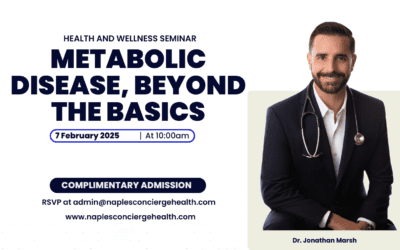 PRESS RELEASE: Naples Concierge Health Invites You to Attend  “Metabolic Disease, Beyond the Basics”